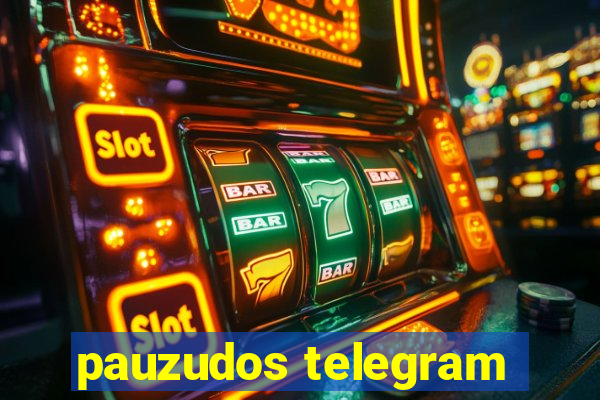 pauzudos telegram